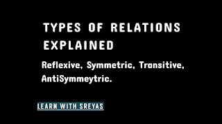 Types of Relations  Reflexive Symmetric Transitive amp Anti symmetric  Discrete Mathematics [upl. by Moth]