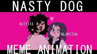 NASTY DOG  MEME ANIMATION  FT blortzen [upl. by Ocko898]