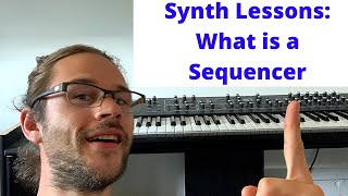 What is a Synth Sequencer [upl. by Lonergan911]