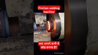 friction welding machine friction welding joint Arc joint plastic joint non fusion welding [upl. by Ardnuahc]