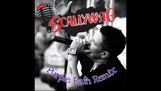 Scallywag  Purple Rain Remix [upl. by Accire859]