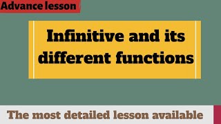 Advance English Lesson  What is an infinitive Different functions of an infinitive [upl. by Rene]