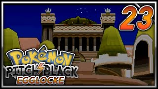 Pokemon Pitch Black Egglocke  23  THE ELITE NUISANCE [upl. by Steinke175]