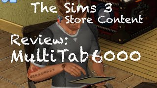 The Sims 3 Store MultiTab 6000 Review [upl. by Verge]