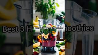 Best 3 Healthy smoothies for weight loss [upl. by Yelsgnik]