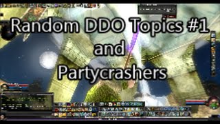 Random DDO Topics 1  Partycrashers [upl. by Valdes]