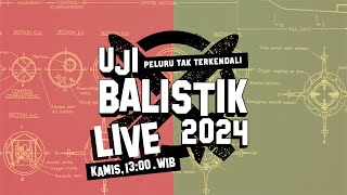 UJI BALISTIK 2024  Live [upl. by Joub67]