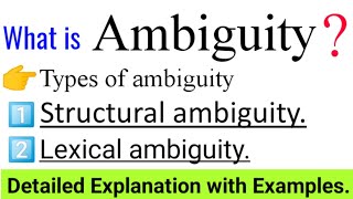 what is Ambiguity  Types of ambiguity Structuralambiguity lexicalambiguity Ambiguity [upl. by Oyr]