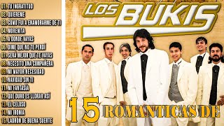 Los Bukis 15 Éxitos Del Recuerdo 🔥 Los Bukis Mix Romanticas Para Enamorarse 🔥 Viejitas Pero Bonitas [upl. by Emiatej]