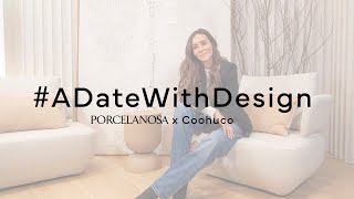 ADateWithDesign  Porcelanosa x Coohuco [upl. by Ysak]