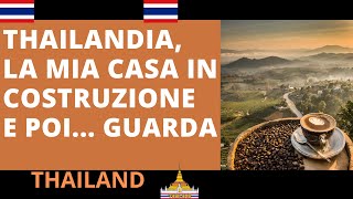 🇹🇭🚨THAILANDIALA CASA IN COSTRUZIONE E POIGUARDA QUI [upl. by Artsa217]