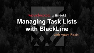 Managing Task Lists with BlackLine  Revelwood Webinars [upl. by Yemarej]