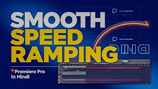 How to SMOOTH SPEED RAMPING in Premiere Pro Hindi [upl. by Denzil]