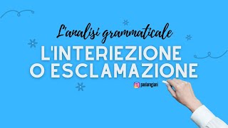 Linteriezione o esclamazione in analisi grammaticale Breve spiegazione con appunti [upl. by Kampmeier]