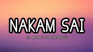 LIL MAINA NAKAM SAI FT SOSATHEPRODIGY OFFICIAL LYRICS [upl. by Irama549]