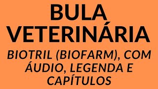 BULA BIOTRIL VETERINÁRIO DA BIOFARM ACESSE OS CAPÍTULOS NA DESCRIÇÃO [upl. by Mert]