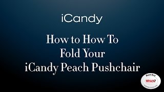 How to Fold Your iCandy Peach Pushchair [upl. by Neit]