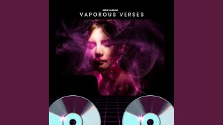 Vaporous Verses [upl. by Ssidnac855]