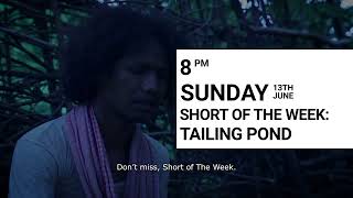 INDIA SHORT OF THE WEEK  TAILING POND  SUNDAY 13th JUNE 8PM [upl. by Ecirtahs]