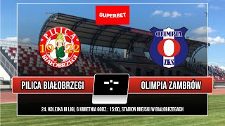 III LIGA Pilica Białobrzegi  Olimpia Zambrów \\ GIGA Sport TV [upl. by Nalym]