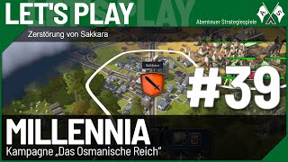 39 ⇒ Zerstörung von Sakkara ⇒ Millennia Lets Play quotOsmanisches Reichquot deutsch [upl. by Imrots]