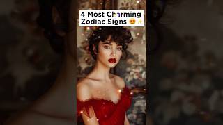 4 Most Charming Zodiac Signs 😍✨ [upl. by Ydnagrub]