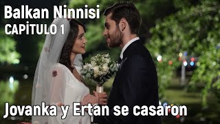 Balkan Ninnisi Canción de cuna Balcánica Capitulo 1 en español  Jovanka y Ertan se casaron [upl. by Rycca]