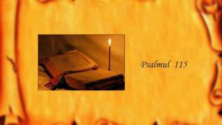 Psalmul 115 [upl. by Euqirdor]