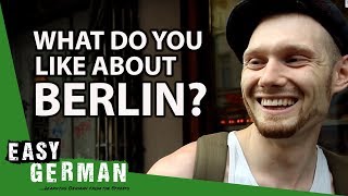 What do you like about Berlin  Easy German 35 [upl. by Corrina122]