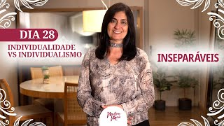 🏠 Dia 28  Individualidade vs Individualismo  JORNADA INSEPARÁVEIS com Telma Brenha [upl. by Reena175]