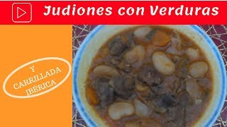 POTAJE DE JUDIONES CON VERDURA Y CARNE DE CARRILLADA [upl. by Middleton]