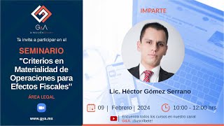 Seminario Criterios en Materialidad de Operaciones para Efectos Fiscales [upl. by Sitto743]