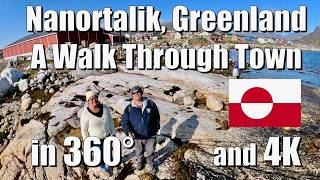 360° Nanortalik Greenland  Walking Through Town in 4K [upl. by Caraviello]