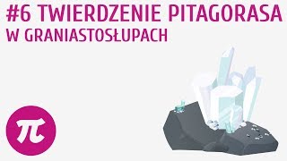 Twierdzenie Pitagorasa w graniastosłupach 6  Graniastosłupy [upl. by Yelknirb]