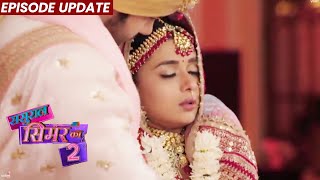 Sasural Simar Ka 2  27th Oct 2021 Episode Update  Ulte Fere Ke Waqt Simar Ko Aaya Chakkar [upl. by Zoilla]