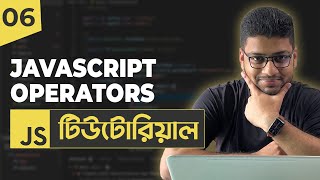 JavaScript Operators  JavaScript Tutorial For Beginners  Part 06 [upl. by Jocko685]