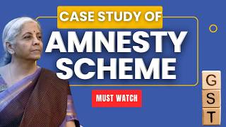 GST case study of amnesty scheme for waiver of interest and penalty  no interest no penalty [upl. by Aihsek]