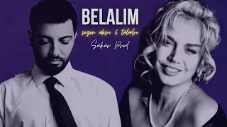 Sezen Aksu amp Taladro  YANARIM Mix Belalım [upl. by Rockwell]