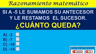 33 RAZONAMIENTO MATEMÁTICO SI A 5 LE SUMAMOS SU ANTECESOR Y LE RESTAMOS EL SUCESOR ¿CUÁNTO QUEDA [upl. by Dorothea]