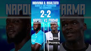 INDOVINA IL RISULTATO DI NAPOLI VS PARMA💙🔥sscnapoli seriea stadiomaradona napoliparma [upl. by Oratnek420]