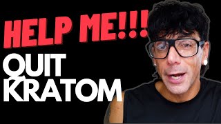 HELP Me Quit Kratom  How to Quit Kratom [upl. by Ennahteb]