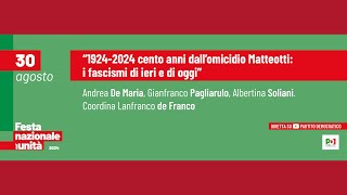 “19242024 cento anni dall’omicidio Matteotti i fascismi di ieri e di oggi” [upl. by Nywled]