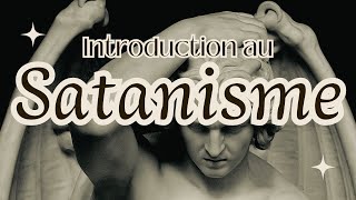 Le Satanisme  Introduction [upl. by Aiva144]