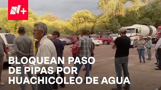 Habitantes de Sonora bloquean acceso a Río Bacoachi para evitar huachicoleo de agua  En Punto [upl. by Sterling]