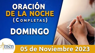 Oración De La Noche Hoy Domingo 5 Noviembre 2023 l Padre Carlos Yepes l Completas l Católica l Dios [upl. by Sukin]