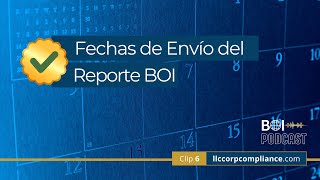 6 Fechas de Envío del Reporte BOI cta boi fincen [upl. by Zanas]