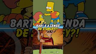 BART E A LENDA STANLEY simpsons thesimpsons shorts homer bart [upl. by Oreves159]