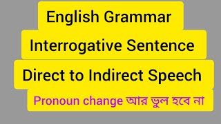 Interrogative Sentence  Direct Speech to Indirect Speech [upl. by Hyrup]