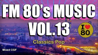 FM HORIZONTE amp ASPEN vol13  Pop Classics  FM Radio Hits  Pop 80s  Compilado Pop [upl. by Becki]