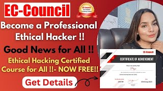 EC Council Free Certification Courses  Ethical Hacking Paid Course for Free  EHE Certified [upl. by Htehpaj]